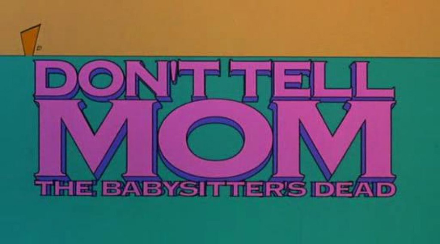 Dont Tell Mom the Babysitter's Dead Title