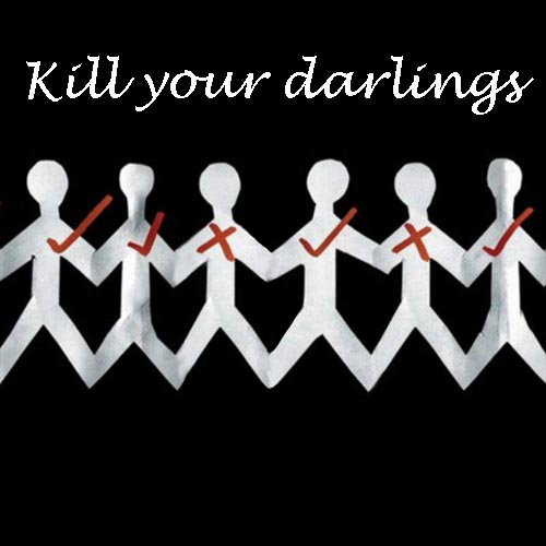 kill your darlings